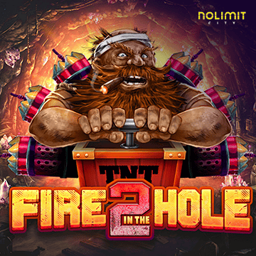Fire In The Hole 2 - STOREBET77