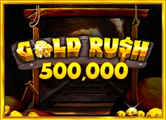 Gold Rush 500,000 - STOREBET77
