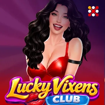 Lucky Vixens Club - STOREBET77